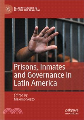 Prisons, Inmates and Governance in Latin America