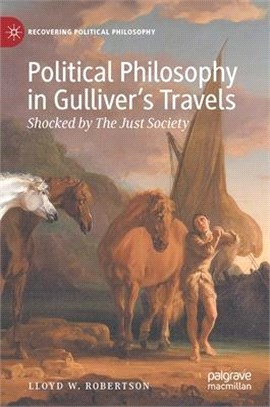 Political Philosophy in Gulliver's Travels: Shocked by the Just Society