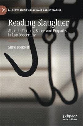 Reading Slaughter: Abattoir Fictions, Space, and Empathy in Late Modernity