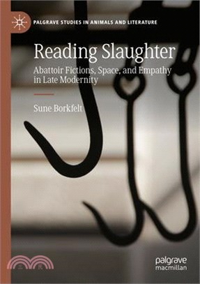 Reading Slaughter: Abattoir Fictions, Space, and Empathy in Late Modernity