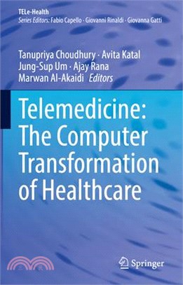 Telemedicine: The Computer Transformation of Healthcare