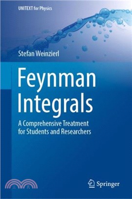 Feynman Integrals: A Comprehensive Treatment for Students and Researchers