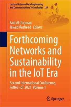 Forthcoming Networks and Sustainability in the IoT Era: Second International Conference, FoNeS-IoT 2021, Volume 1