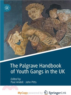 The Palgrave Handbook of Youth Gangs in the UK