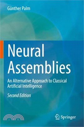 Neural Assemblies: An Alternative Approach to Classical Artificial Intelligence