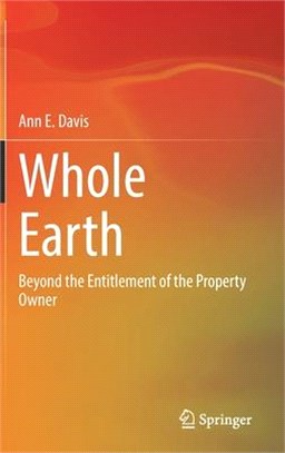 Whole Earth: Beyond the Entitlement of the Property Owner