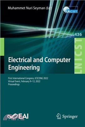 Electrical and Computer Engineering：First International Congress, ICECENG 2022, Virtual Event, February 9-12, 2022, Proceedings