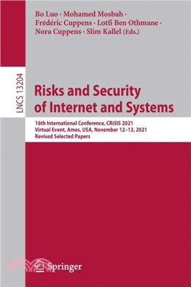 Risks and Security of Internet and Systems：16th International Conference, CRiSIS 2021, Virtual Event, Ames, USA, November 12-13, 2021, Revised Selected Papers