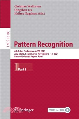 Pattern Recognition：6th Asian Conference, ACPR 2021, Jeju Island, South Korea, November 9-12, 2021, Revised Selected Papers, Part I