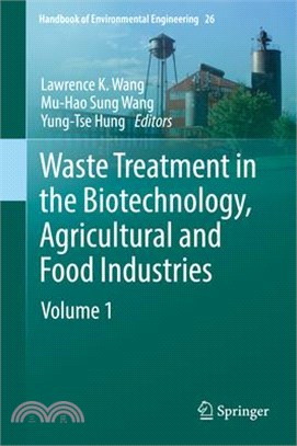 Waste Treatment in the Biotechnology, Agricultural and Food Industries: Volume 1