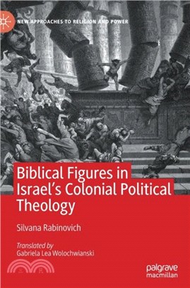 Biblical Figures in Israel's Colonial Political Theology