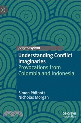 Understanding Conflict Imaginaries：Provocations from Colombia and Indonesia