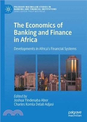 The Economics of Banking and Finance in Africa：Developments in Africa's Financial Systems