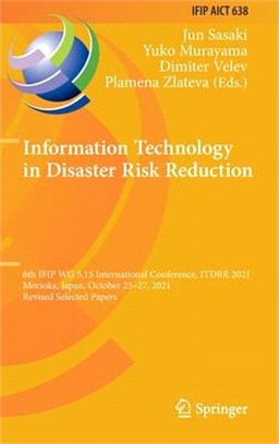Information Technology in Disaster Risk Reduction: 6th IFIP WG 5.15 International Conference, ITDRR 2021, Morioka, Japan, October 25-27, 2021, Revised