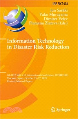 Information Technology in Disaster Risk Reduction: 6th Ifip Wg 5.15 International Conference, Itdrr 2021, Morioka, Japan, October 25-27, 2021, Revised