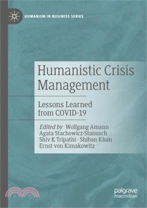 Humanistic Crisis Management: Lessons Learned from Covid-19