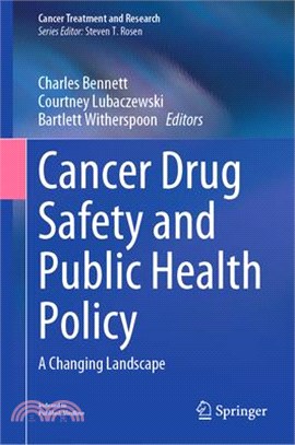 Cancer Drug Safety and Public Health Policy: A Changing Landscape