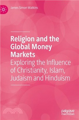 Religion and the Global Money Markets：Exploring the Influence of Christianity, Islam, Judaism and Hinduism