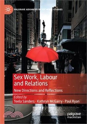 Sex Work, Labour and Relations: New Directions and Reflections