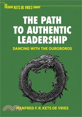 The Path to Authentic Leadership: Dancing with the Ouroboros