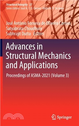 Advances in Structural Mechanics and Applications：Proceedings of ASMA-2021 (Volume 3)