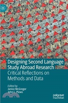 Designing Second Language Study Abroad Research：Critical Reflections on Methods and Data