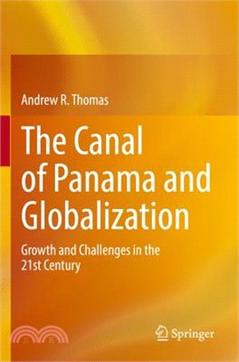 The Canal of Panama and Globalization: Growth and Challenges in the 21st Century