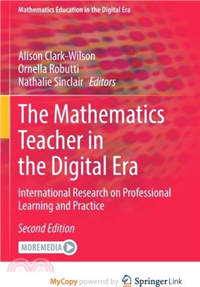 The Mathematics Teacher in the Digital Era：International Research on Professional Learning and Practice