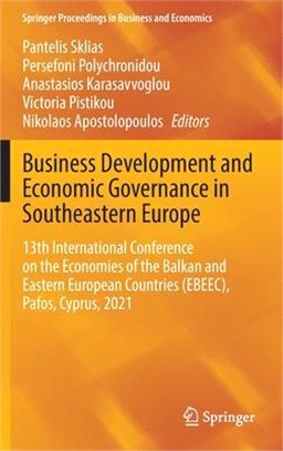 Business Development and Economic Governance in Southeastern Europe: 13th International Conference on the Economies of the Balkan and Eastern European