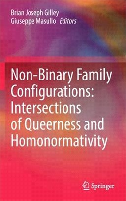 Non-Binary Family Configurations: Intersections of Queerness and Homonormativity