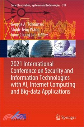 2021 International Conference on Security and Information Technologies with Ai, Internet Computing and Big-Data Applications