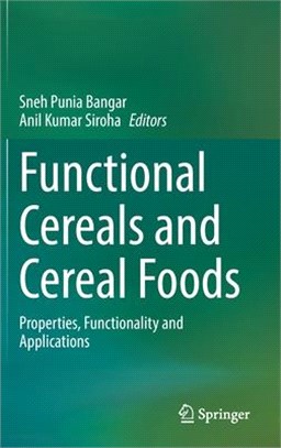 Functional Cereals and Cereal Foods: Properties, Functionality and Applications