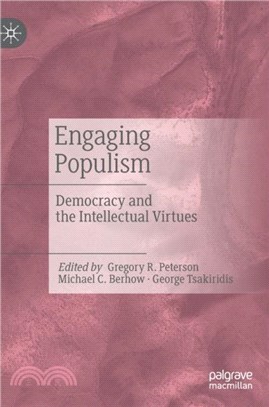 Engaging Populism：Democracy and the Intellectual Virtues