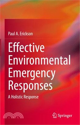 Effective Environmental Emergency Responses: A Holistic Response