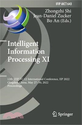 Intelligent Information Processing XI: 12th Ifip Tc 12 International Conference, Iip 2022, Qingdao, China, May 27-30, 2022, Proceedings