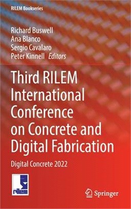 Third Rilem International Conference on Concrete and Digital Fabrication: Digital Concrete 2022