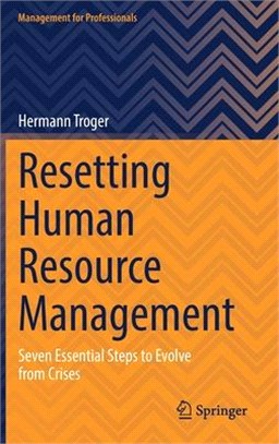 Resetting Human Resource Management: Seven Essential Steps to Evolve from Crises