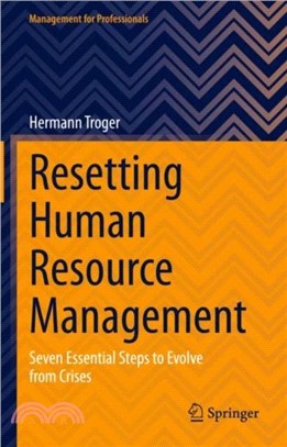 Resetting Human Resource Management：Seven Essential Steps to Evolve from Crises