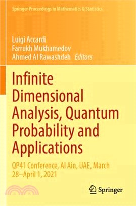 Infinite Dimensional Analysis, Quantum Probability and Applications: Qp41 Conference, Al Ain, Uae, March 28-April 1, 2021