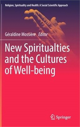 New Spiritualties and the Cultures of Well-Being