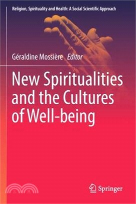New Spiritualities and the Cultures of Well-Being