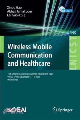 Wireless Mobile Communication and Healthcare：10th EAI International Conference, MobiHealth 2021, Virtual Event, November 13-14, 2021, Proceedings