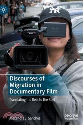 Discourses of Migration in Documentary Film: Translating the Real to the Reel
