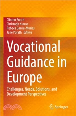 Vocational Guidance in Europe：Challenges, Needs, Solutions, and Development Perspectives