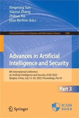 Advances in Artificial Intelligence and Security: 8th International Conference on Artificial Intelligence and Security, Icais 2022, Qinghai, China, Ju