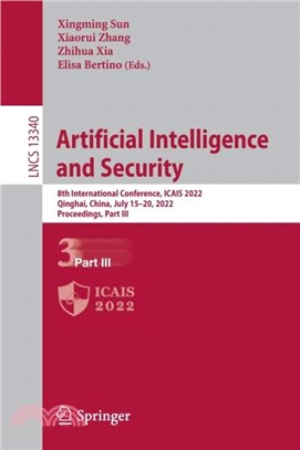 Artificial Intelligence and Security：8th International Conference, ICAIS 2022, Qinghai, China, July 15-20, 2022, Proceedings, Part III