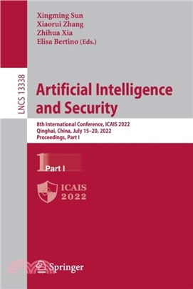 Artificial Intelligence and Security：8th International Conference, ICAIS 2022, Qinghai, China, July 15-20, 2022, Proceedings, Part I