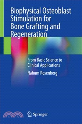 Autologous Bone Grafting and Regeneration: Clinical Applications of Biophysical Osteoblast Stimulation