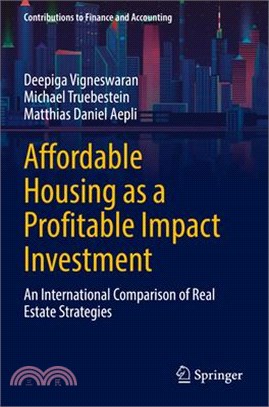 Affordable Housing as a Profitable Impact Investment: An International Comparison of Real Estate Strategies