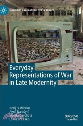 Everyday Representations of War in Late Modernity